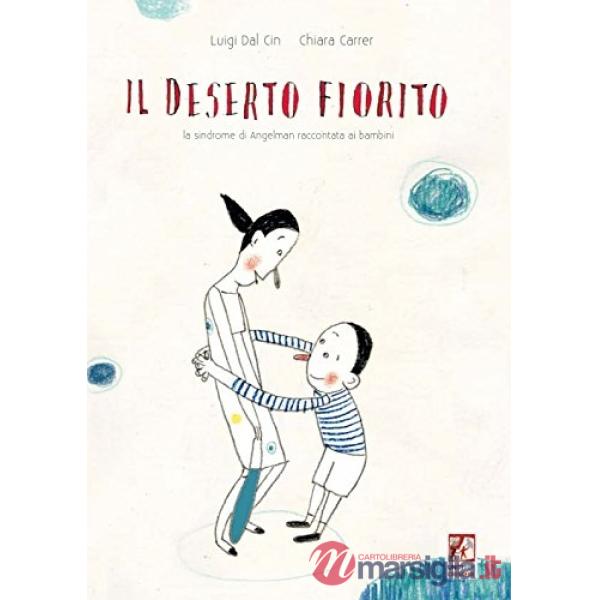 Deserto fiorito. Ediz. illustrata (Il)