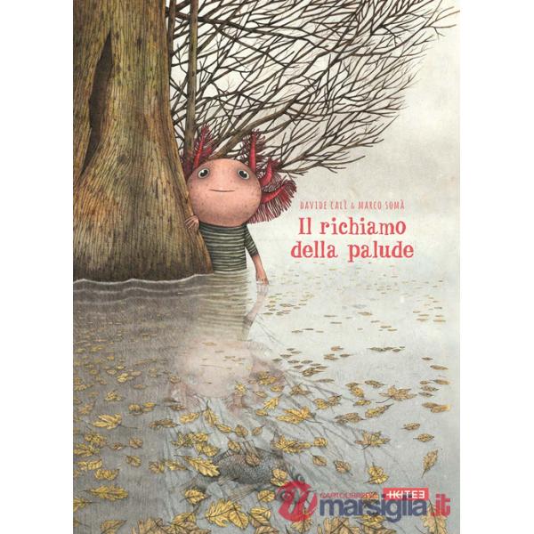 Richiamo della palude. Ediz. a colori (Il)