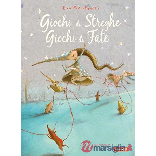 Giochi di streghe, giochi di fate