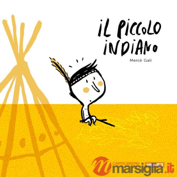 Piccolo indiano. Ediz. illustrata (Il)