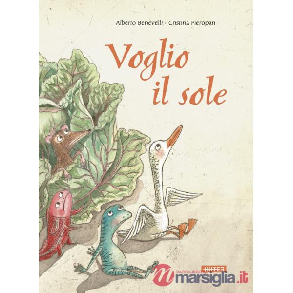Voglio il sole! Ediz. a colori
