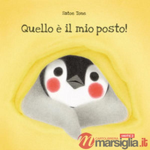 Quello è il mio posto! Ediz. illustrata
