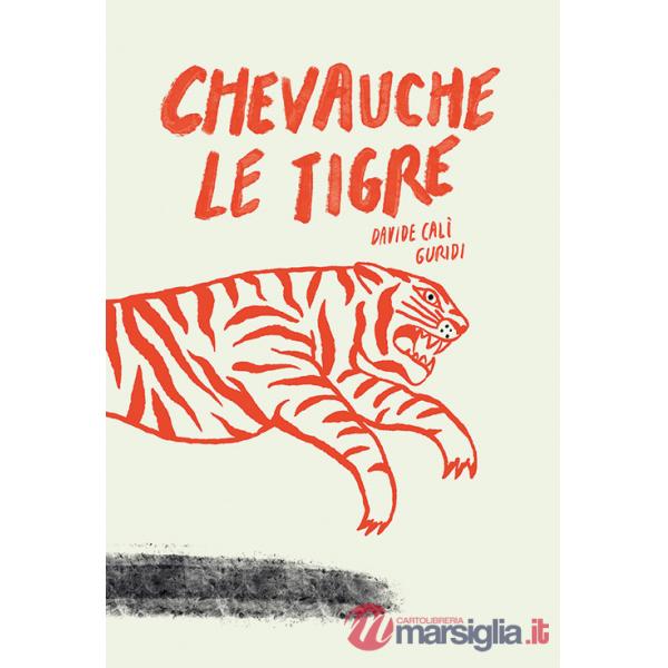 Chevauche le tigre. Ediz. illustrata