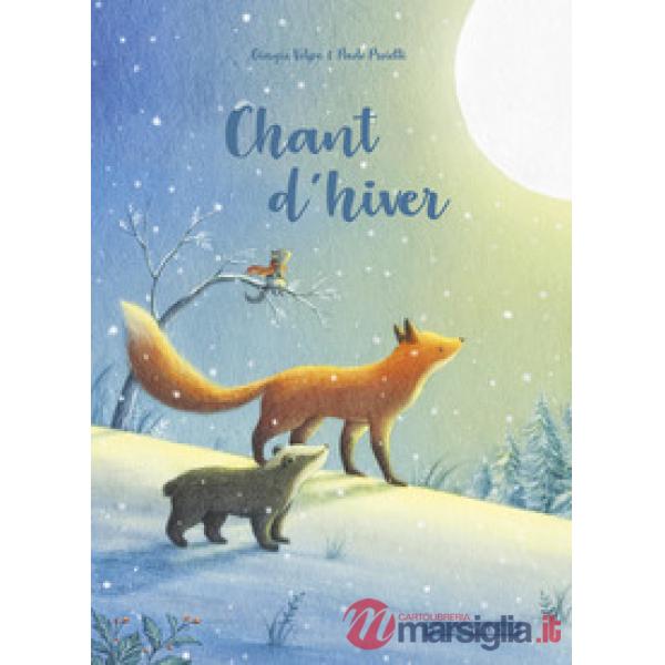 Chant d'hiver. Ediz. illustrata