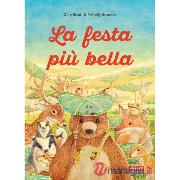 Festa più bella. Ediz. illustrata (La)