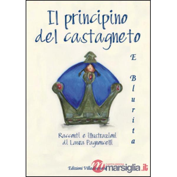 Il principino del castagneto e Blurita