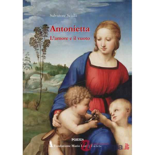 Antonietta. L'amore e il vuoto