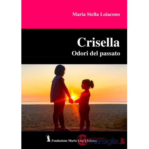 Crisella. Odori del passato