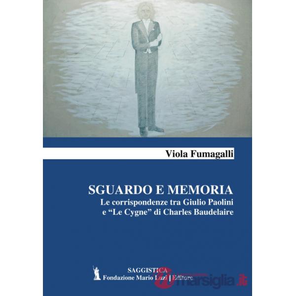 Sguardo e memoria. Le corrispondenze tra Giulio Paolini e «Le Cygne» di Charles Baudelaire