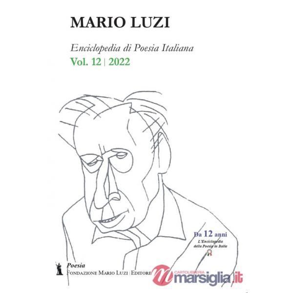 Enciclopedia di poesia italiana. Mario Luzi (2022). Vol. 12