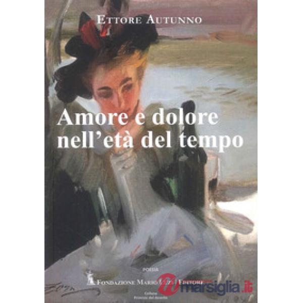 Amore e dolore nell'età del tempo