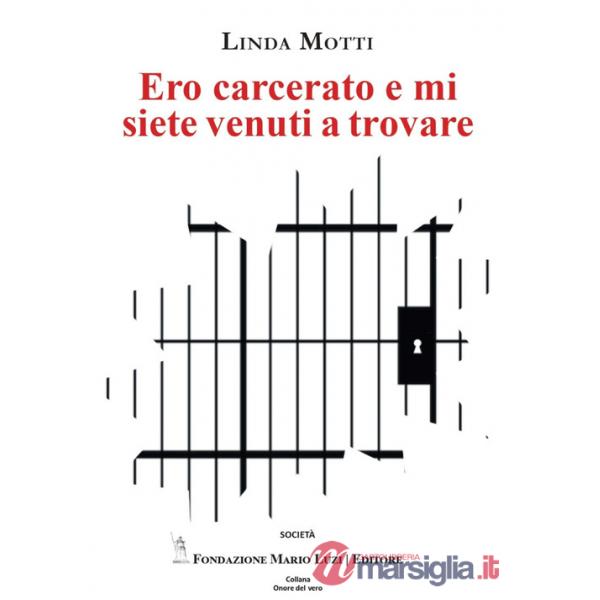 Ero carcerato e mi siete venuti a trovare