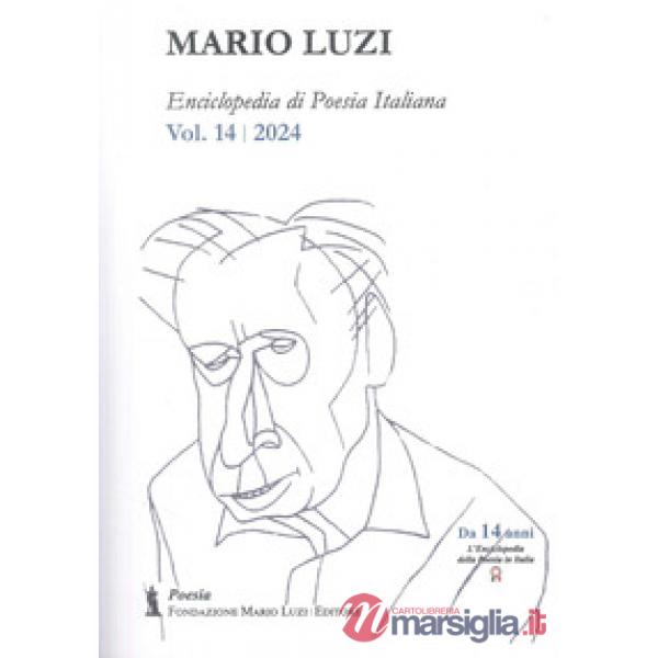 Enciclopedia di poesia italiana. Mario Luzi. Vol. 14