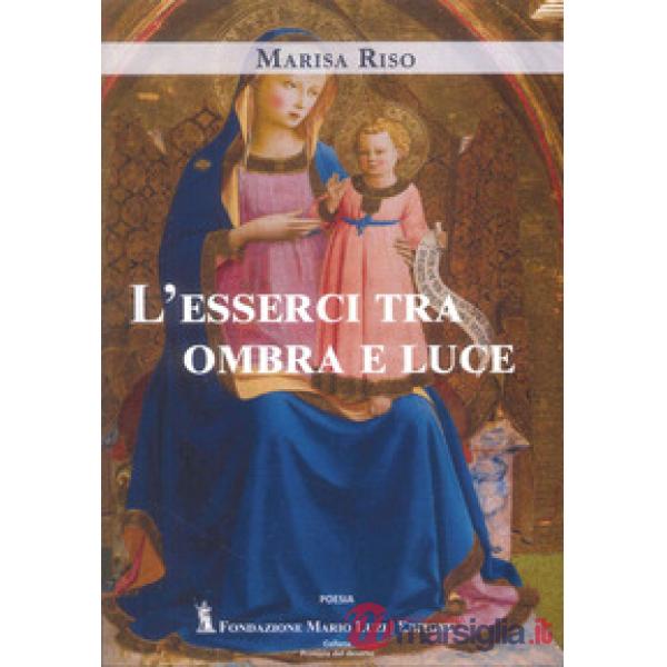 Esserci tra ombra e luce (L')