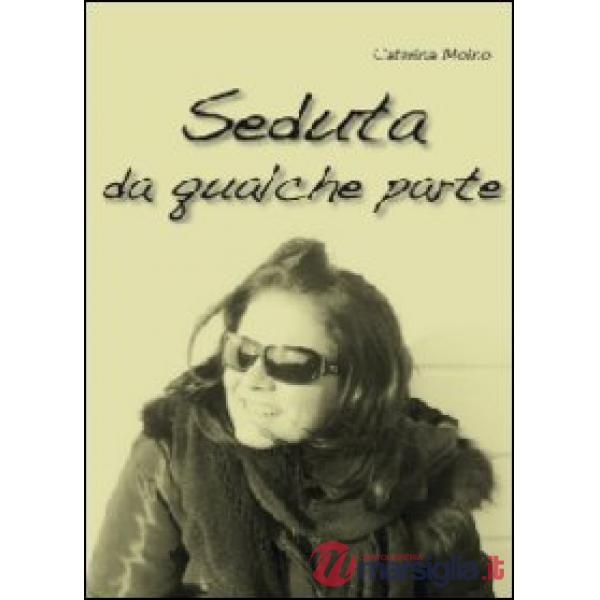 Seduta da qualche parte