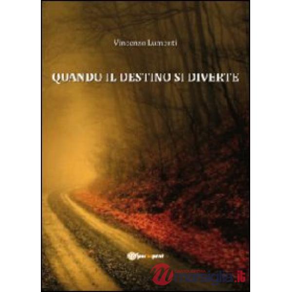 Quando il destino si diverte