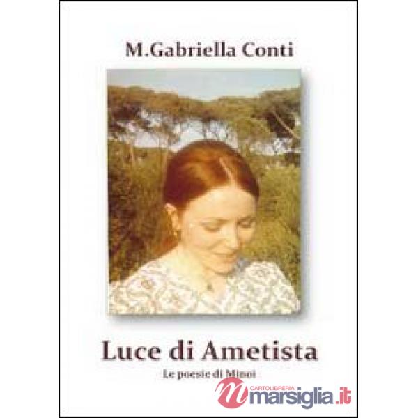 Luce di ametista. Le poesie di Minoi