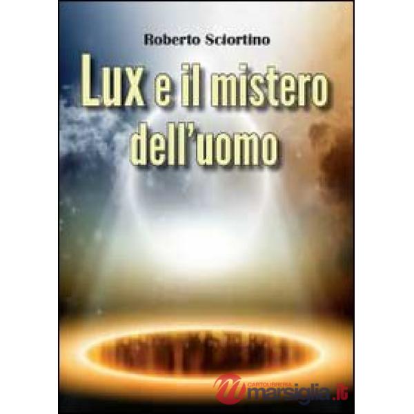 Lux e il mistero dell'uomo