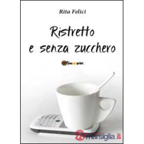 Ristretto e senza zucchero