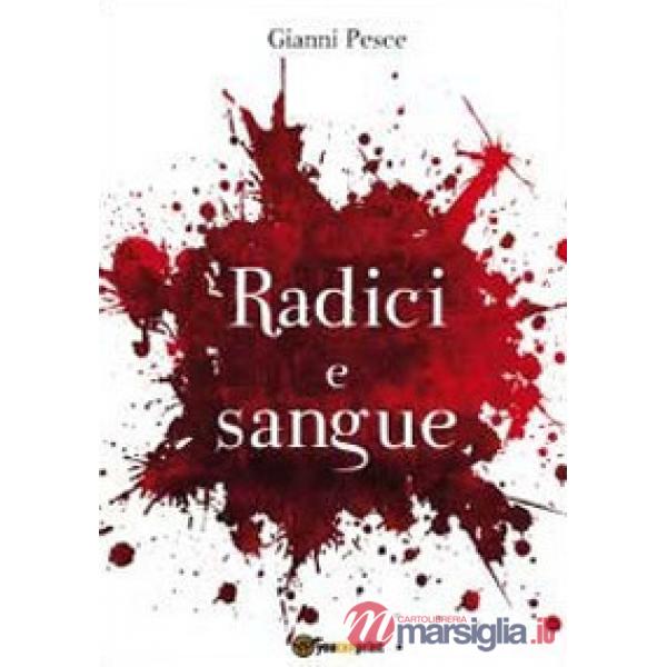 Radici e sangue