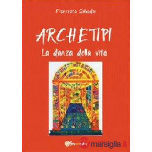 Archetipi. La danza della vita