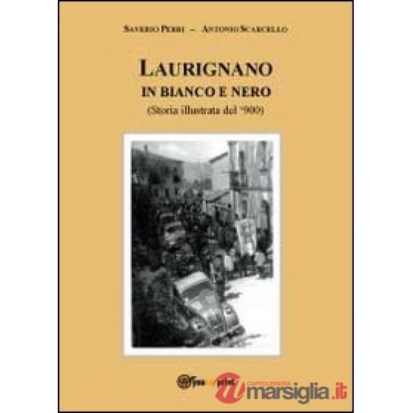 Laurignano in bianco e nero. Storia illustrata del '900
