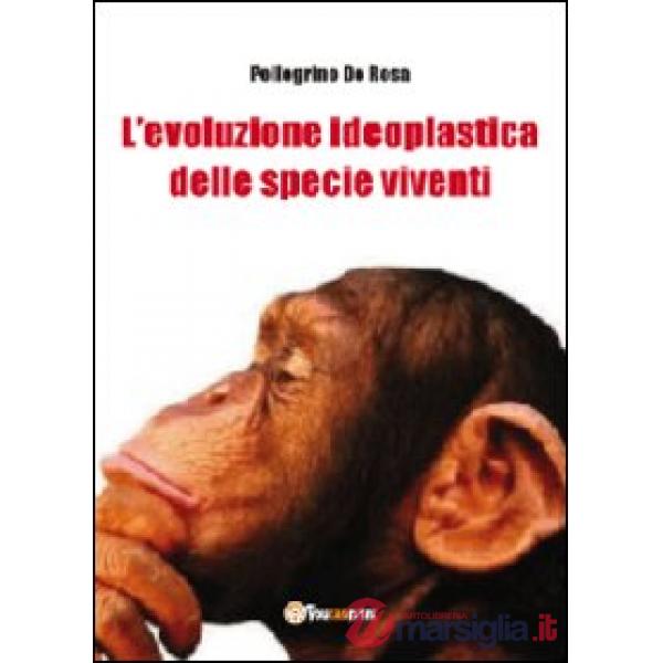 Evoluzione ideoplastica delle specie viventi (L')