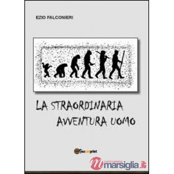Straordinaria avventura uomo (La)