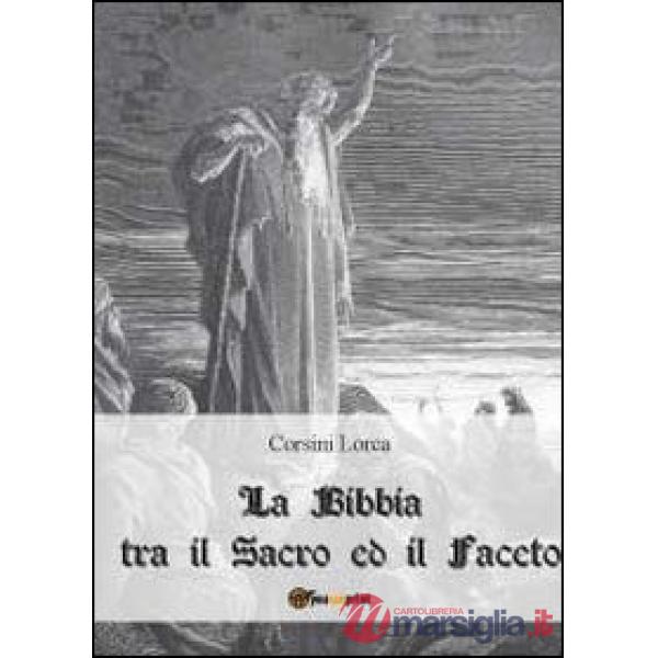 Bibbia tra il sacro ed il faceto (La)