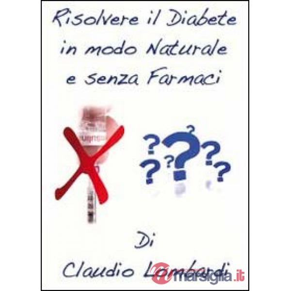 Risolvere il diabete in modo naturale e senza farmaci