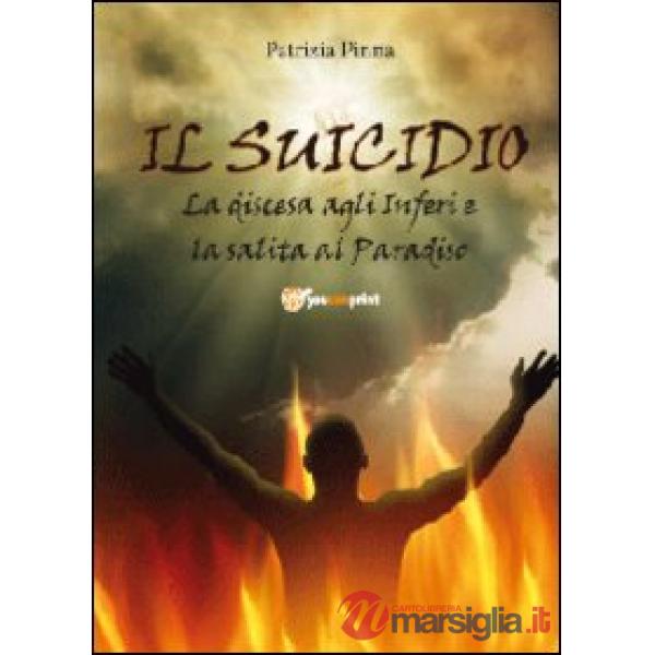 Suicidio! La discesa agli inferi e la salita al paradiso (Il)