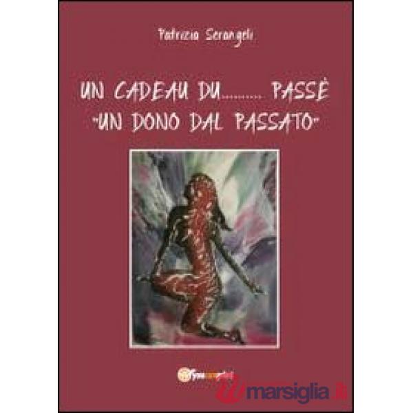 Cadeau du... passè. Un dono dal passato (Un)