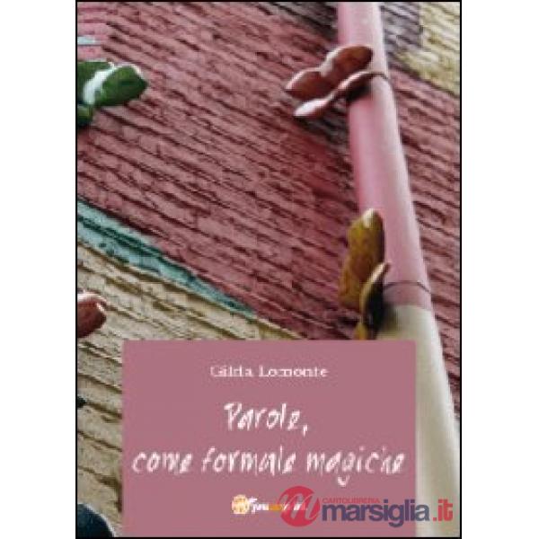 Parole, come formule magiche