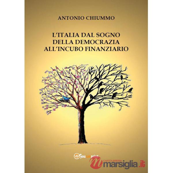 Sogno della democrazia nell'incubo finanziario. Studi sulla crisi italiana tra l