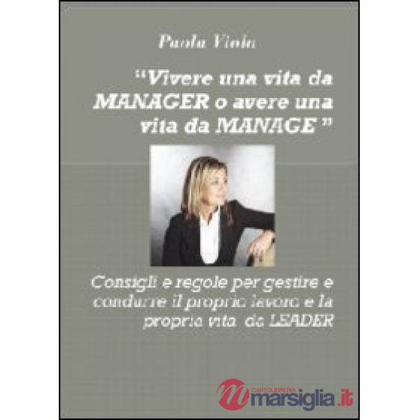 Vivere una vita da manager o avere una vita da manager