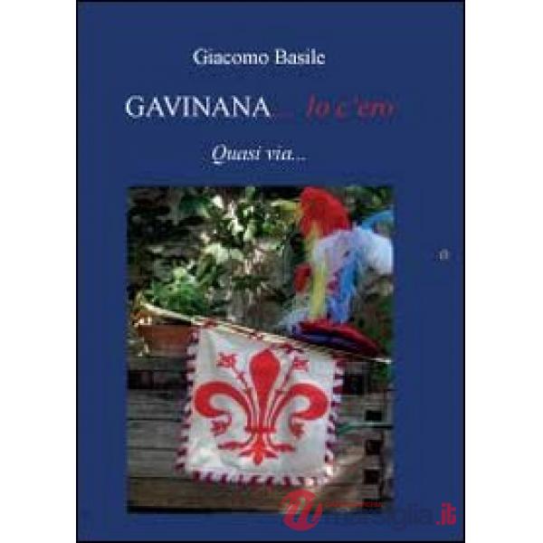 Gavinana... io c'ero