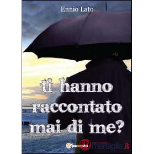Ti hanno mai raccontato di me?
