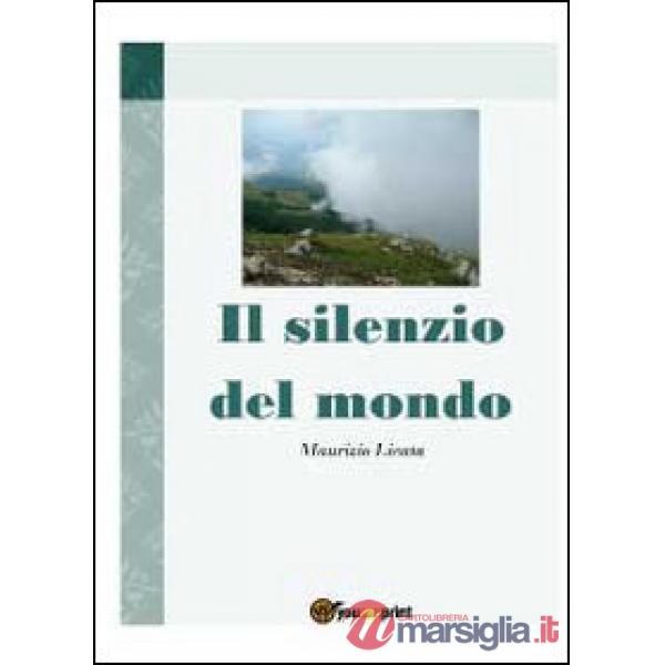 Silenzio del mondo (Il)