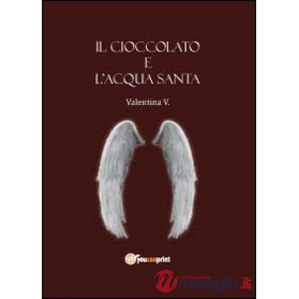 Cioccolato e l'acqua santa (Il)