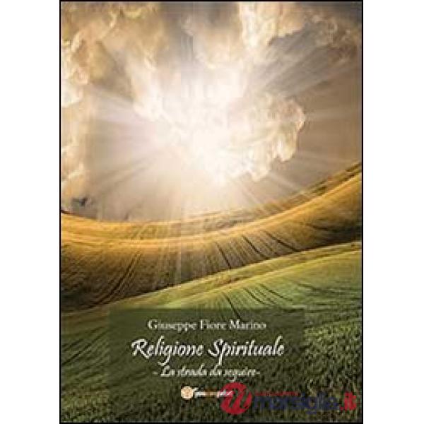 Religione spirituale. La strada da seguire