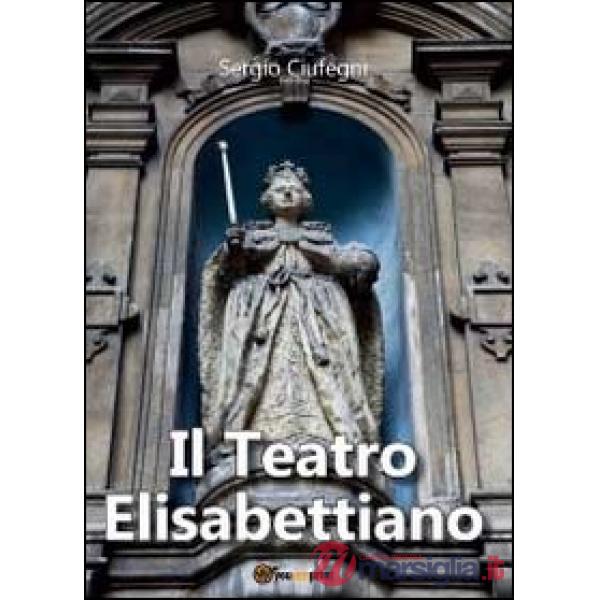 Teatro elisabettiano (Il)