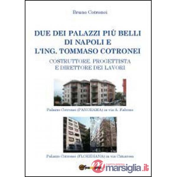 Due dei palazzi più belli di Napoli e l'ing. Tommaso Cotronei