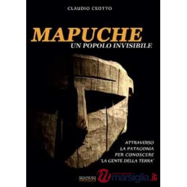 Mapuche. Un popolo invisibile