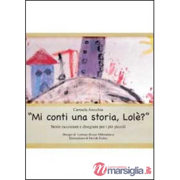 Mi conti una storia, Lolè?