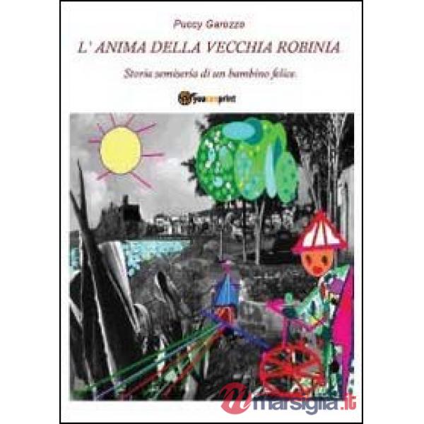 Anima della vecchia Robinia (L')