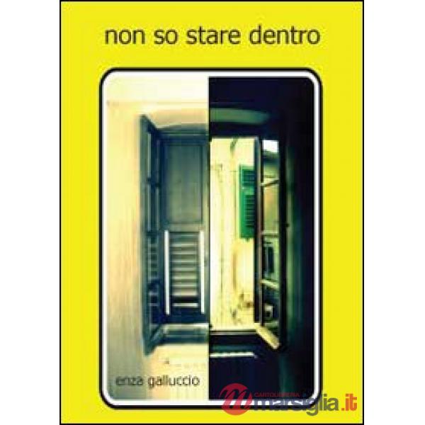 Non so stare dentro