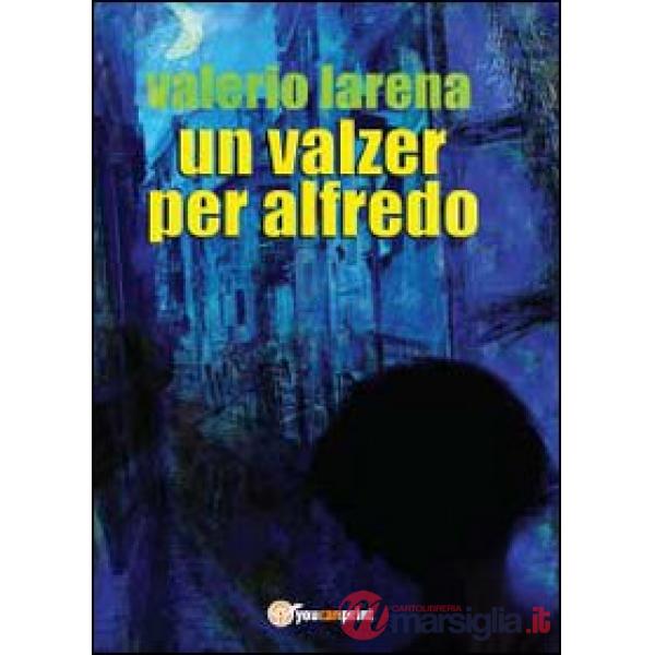 Valzer per Alfredo (Un)