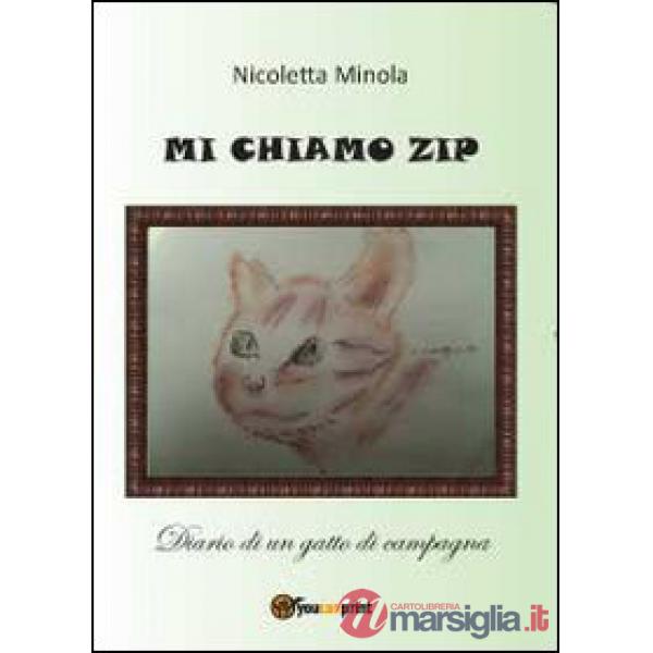 Mi chiamo Zip. Diario di un gatto di campagna