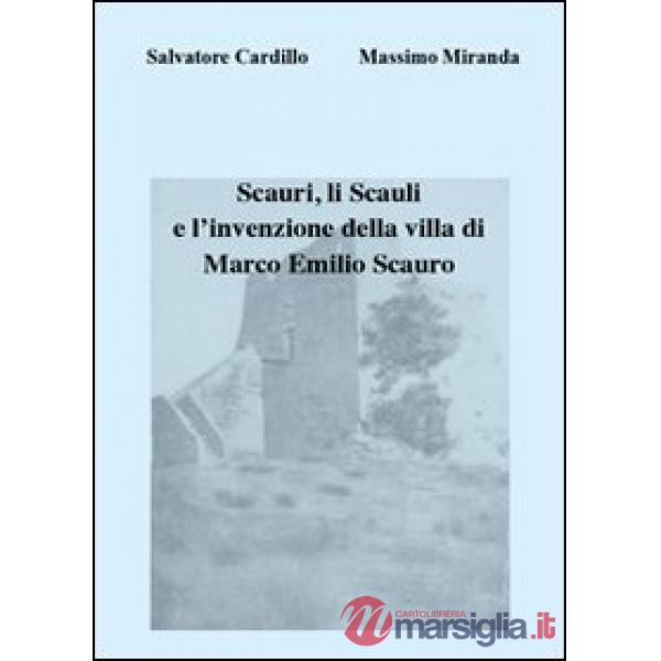 Scauri, li Scauli e l'invenzione della villa di Marco Emilio Scauro