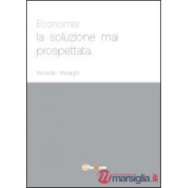 Economia: la soluzione mai prospettata